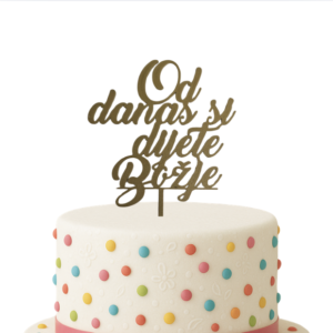 Toper za tortu s natpisom Od danas si dijete Božje za krštenje